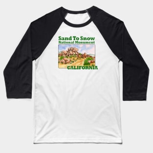 Sand To Snow National Monument, California Baseball T-Shirt